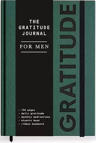 Gratitude Journal for Men: A Daily 5 Minute Guide for Mindfulness, Positivity, Leadership and Self Care (Premium Keepsake Edition)